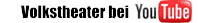 Volkstheater bei YouTube
