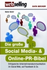 webselling: Die große Social Media- & Online-PR-Bibel