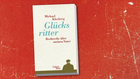 Michael Kleeberg: "Glücksritter" (Cover) © Galiani 