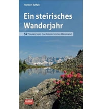 Ein steirisches Wanderjahr von Herbert Raffalt