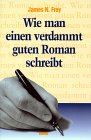 Wie man einen verdammt guten Roman schreibt (#1)