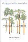 The Forest for the Trees: An Editor's Advice to Writers
