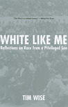 White Like Me: Reflections on Race from a Privileged Son