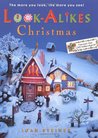 Look-Alikes Christmas: The More You Look, the More You See!