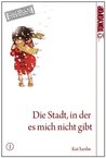 Die Stadt, in der es mich nicht gibt #1 (Die Stadt, in der es mich nicht gibt, #1)