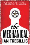 The Mechanical (The Alchemy Wars, #1)