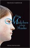 Das Mädchen ohne Maske