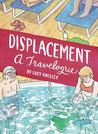 Displacement: A Travelogue