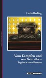 Vom Kämpfen und vom Schreiben