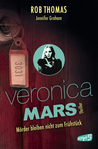 Mörder bleiben nicht zum Frühstück (Veronica Mars #2)