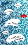 Der Fisch in der Streichholzsch​achtel
