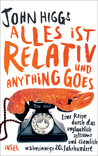 Alles ist relativ und anything goes - Eine Reise durch das unglaublich seltsame und ziemlich wahnsinnige 20. Jahrhundert