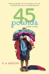45 Pounds (More or Less)