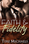 Faith & Fidelity by Tere Michaels