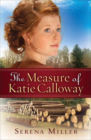 The Measure of Katie Calloway (Michigan Northwoods, #1)