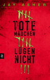 Tote Mädchen lügen nicht by Jay Asher