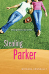 Stealing Parker by Miranda Kenneally