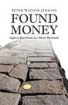 Found Money by Peter Watson Jenkins