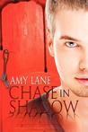 Chase in Shadow by Amy Lane