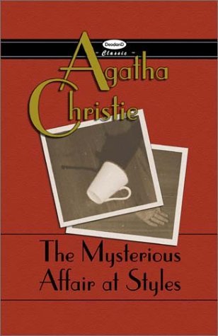 The Mysterious Affair at Styles (Hercule Poirot, #1)