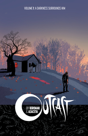 Outcast, Vol. 1: A Darkness Surrounds Him