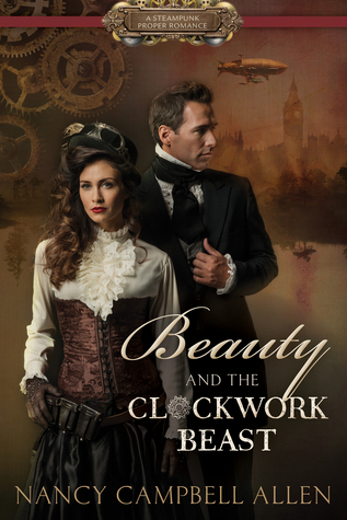 Beauty and the Clockwork Beast (Steampunk Proper Romance #1)