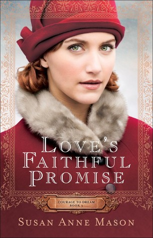 Love's Faithful Promise (Courage to Dream #3)