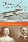 Yours in a Hurry by Ann Kathleen Otto
