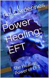 Power Healing by Paul Ardennes