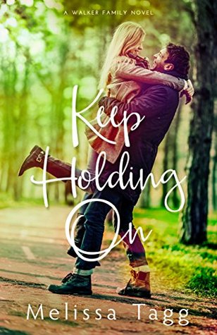 Keep Holding On (Walker Family #3)