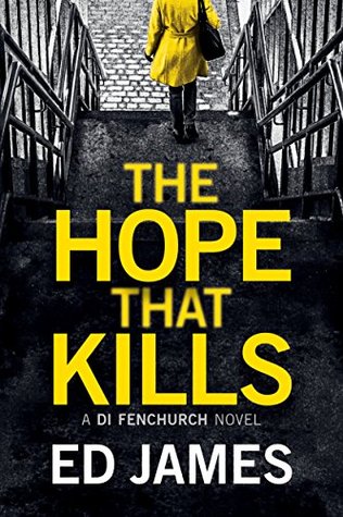 The Hope that Kills (DI Fenchurch, #1)