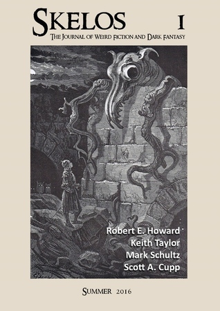 Skelos (The Journal of Weird Fiction and Dark Fantasy 1)