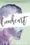 Lionheart by Fran Seen