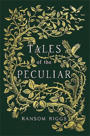 Tales of the Peculiar (Miss Peregrine's Peculiar Children #0.5)