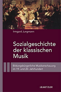 jungmann-sozialgeschichte-der-klassischen-musik
