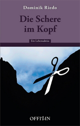 Dominik Riedo - Die Schere im Kopf - Offizin Verlag - Glarean Magazin