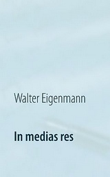 in-medias-res-222-aphorismen-walter-eigenmann-buch-cover.jpg