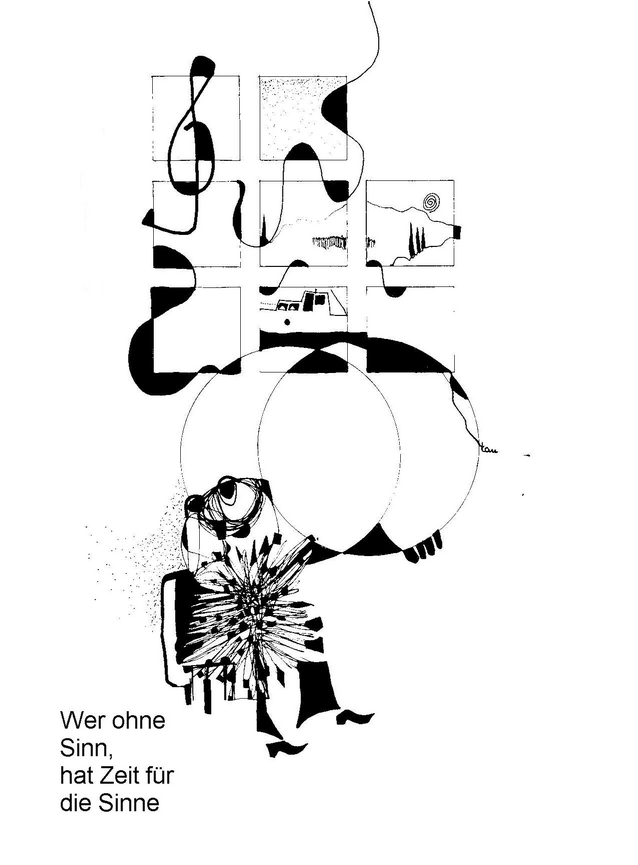 Wer ohne Sinn, hat Zeit für Sinne (Otto Taufkirch) Wer ohne Sinn, hat Zeit für Sinne (Otto Taufkirch)