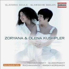 Zoryana &amp; Olena Kushpler - Slavonic Souls (Slawische Seelen) - Tschaikowsky - Mussorgsky - Rachmaninow (Capriccio Label)
