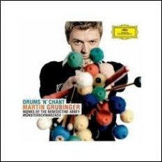 Drums 'n' Chant - Martin Grubinger - Deutsche Grammophon