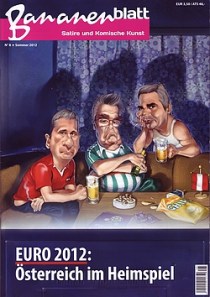 Bananenblatt - Satire und Komische Kunst - Euro 2012 - Österreich im Heimspiel