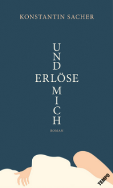 Konstantin Sacher - Und erlöse mich - Cover