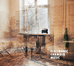 Electronic Chamber Music - CD - Vinyl - Rezension im Glarean Magazin