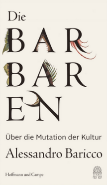 Alessandro Baricco - Die Barbaren - Über die Mutation der Kultur - Hoffmann und Campe - Rezension Glarean Magazin
