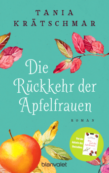 Tania Krätschmar - Die Rückkehr der Apfelfrauen - Roman - Blanvalet - Glarean Magazin