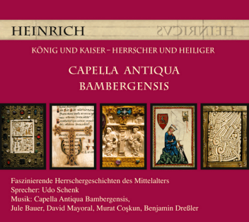 Heinrich - König und Herrscher - Audio-CD-Capella Antiqua Bambergensis - Rezension Glarean Magazin