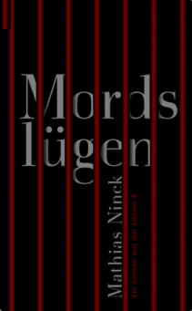 Mathias Ninck - Mordslügen - Roman-Krimi-Literatur - Cover - Glarean Magazin
