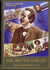 Karl May und seine Zeit - Bilder, Dokumente, Texte - Karl-May-Verlag Bamberg