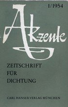 Erst Zeitschrift für Dichtung, dann Zeitschrift für Literatur: Hans Benders "Akzente"