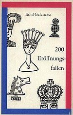Der Klassiker der "Eröffnungsfallen"-Forschung: 200 Eröffnungsfallen von Emil Gelenczei (Sportverlag Berlin)
